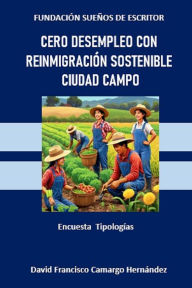 Title: Cero desempleo con reinmigración sostenible campo ciudad, Author: DAFRA