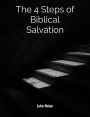 The 4 Steps Of Biblical Salvation