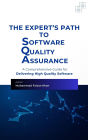 The Expert's Path to Software Quality Assurance