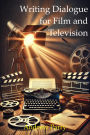 Writing Dialogue for Film and Television
