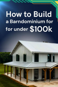 Title: How to Build a Barndominium for under $100k, Author: Business Success Shop