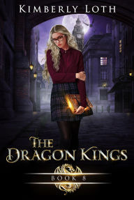 Title: The Dragon Kings Book Eight, Author: Kimberly Loth