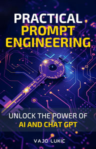 Title: Practical Prompt Engineering, Author: Vajo Lukic