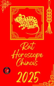 Title: Rat Horoscope Chinois 2025, Author: Alina Rubi