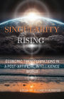Singularity Rising: Economic Transformations in a Post-AI World (O7.0 TRANSFORM INFORMATION TECHNOLOGY)