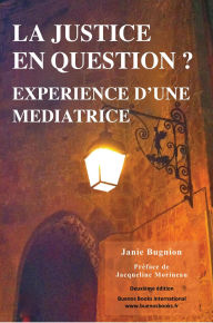 Title: La Justice en Question? Expérience d'une Médiatrice, Author: Janie Bugnion
