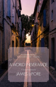 Title: A World I Never Made, Author: James LePore