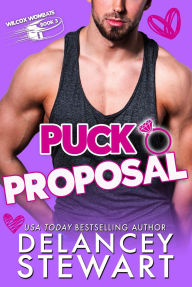 Title: Puck Proposal (Wilcox Wombats Hockey, #4), Author: Delancey Stewart