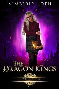 Title: The Dragon Kings Book Thirteen, Author: Kimberly Loth