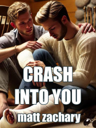 Title: Crash Into You (Beyond the Spotlight, #1), Author: Matt Zachary
