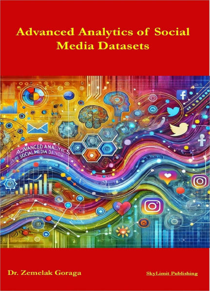 Advanced Analytics of Social Media Datasets