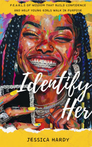 Title: Identify Her, Author: JESSICA Hardy