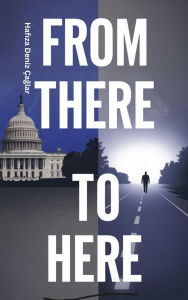 Title: From There To Here, Author: Hafiza Deniz Çaglar