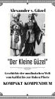 Der Kleine Güzel. Kompakt-Kompendium. Geschichte der muslimischen Welt vom Kalifat bis zur Hohen Pforte (Geschichte des Islam, Araber, Kalifat # Basics Islamwissenschaft, Orientalistik und Arabistik, #5)