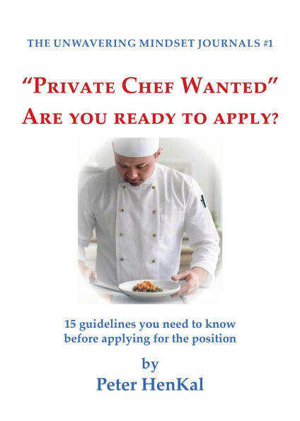 Private Chef Wanted Are You ready to apply? (The Unwavering Mindset Journals, #1)