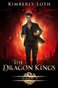 Title: The Dragon Kings Book Nine, Author: Kimberly Loth