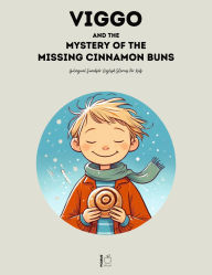Title: Viggo and the Mystery of the Missing Cinnamon Buns: Bilingual Swedish-English Stories for Kids, Author: Pomme Bilingual