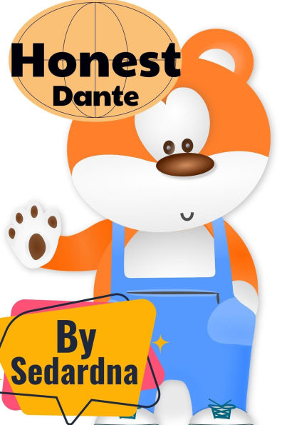 Les Aventures Honnêtes de Dante l'Ours (Dante Honest Bear, #3)