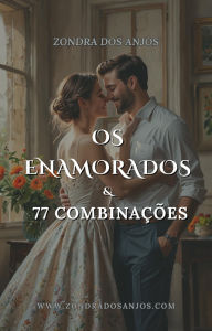 Title: Os Enamorados e 77 Combinações (Combinações do Tarô, #6), Author: Zondra dos Anjos