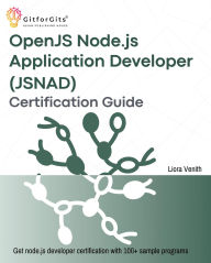 Title: OpenJS Node.js Application Developer (JSNAD) Certification Guide, Author: Liora Venith