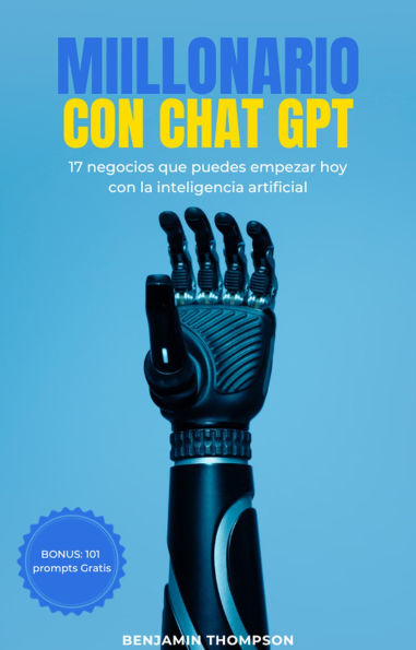 Millonario con Chat GPT: 17 negocios que puedes empezar hoy con la inteligencia artificial