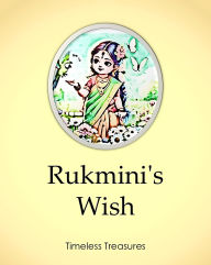 Title: Rukmini's Wish (Timeless Treasures, #11), Author: Sonal Pathak