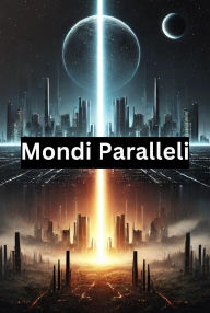 Title: Mondi Paralleli, Author: Matthias von Hagen