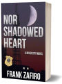 Nor Shadowed Heart (River City, #15)