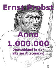 Title: Anno 1.000.000, Author: Ernst Probst