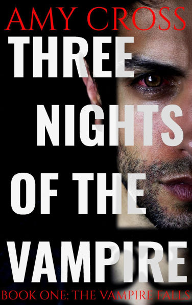 The Vampire Falls (Three Nights of the Vampire, #1)