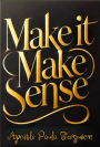 Make it Make Sense