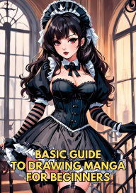 Title: Basic Guide to Drawing Manga for Beginners, Author: Nozomi Takahashi