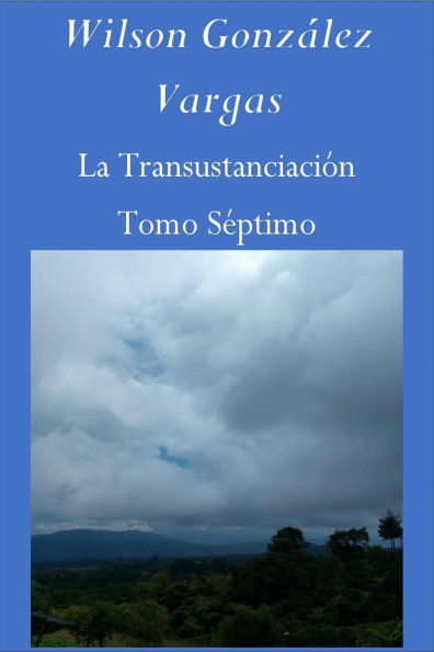 La Transustanciación #7 (Teología Mística)