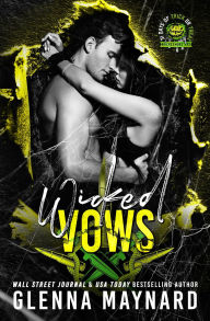 Title: Wicked Vows, Author: Glenna Maynard