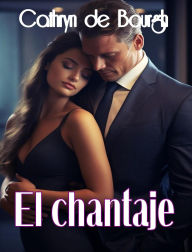 Title: El Chantaje, Author: Cathryn de Bourgh