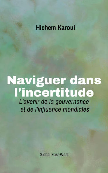 Naviguer dans l'incertitude