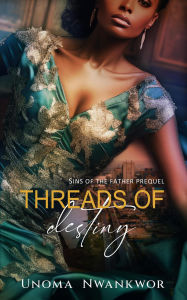 Title: Threads of Destiny (Sins of the Father), Author: Unoma Nwankwor