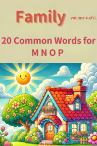Title: Family : 20 Common Words for M N O P (Volume 4 of 6), Author: Fang Sin