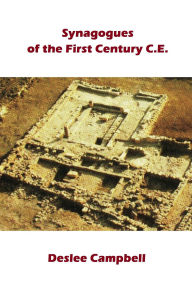 Title: Synagogues of the First Century C.E., Author: Deslee Campbell