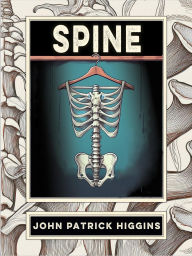 Title: Spine, Author: John Patrick Higgins