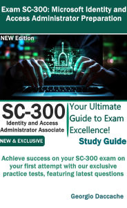 Title: Exam SC-300: Microsoft Identity and Access Administrator Preparation, Author: Georgio Daccache