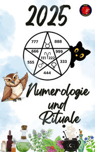 Title: Numerologie und Rituale 2025, Author: Alina Rubi