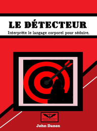 Title: Le détecteur, Author: John Danen