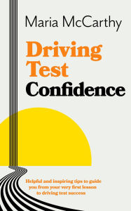Title: Driving Test Confidence (Driving Confidence), Author: Maria McCarthy