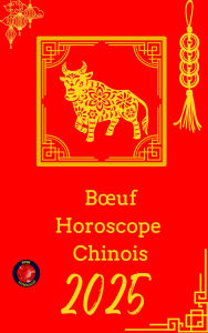 Title: Bouf Horoscope Chinois 2025, Author: Alina Rubi