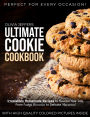 The Ultimate Cookie Cookbook: Irresistible Homemade Recipes to Sweeten Your Day, From Fudgy Brownies to Delicate Macarons, Perfect for Every Occasion
