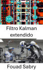 Filtro Kalman extendido: Técnicas avanzadas de estimación dinámica de estados para sistemas robóticos