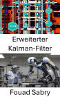 Erweiterter Kalman-Filter: Fortgeschrittene Techniken zur dynamischen Zustandsschätzung für Robotersysteme