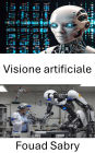Visione artificiale: esplorare la percezione intelligente e il processo decisionale nei sistemi autonomi
