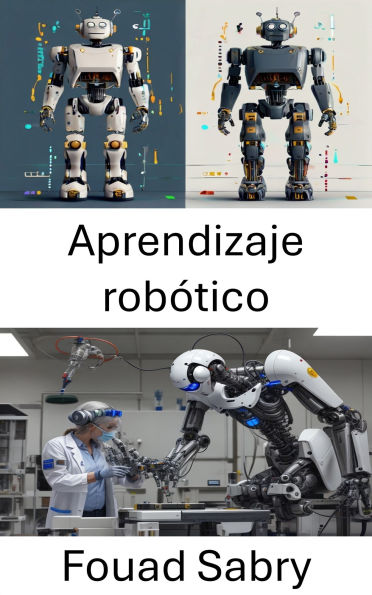 Aprendizaje robótico: Mejorar el comportamiento inteligente mediante algoritmos adaptativos